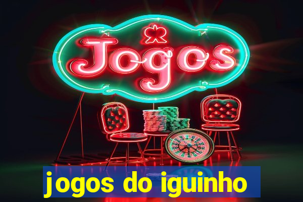 jogos do iguinho